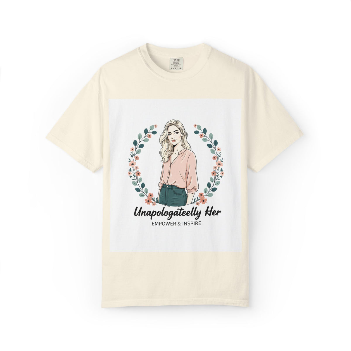 Unapologetically Her T-Shirt — Empowering Feminine Graphic Tee ("Unapologetically Her: Empower & Inspire")