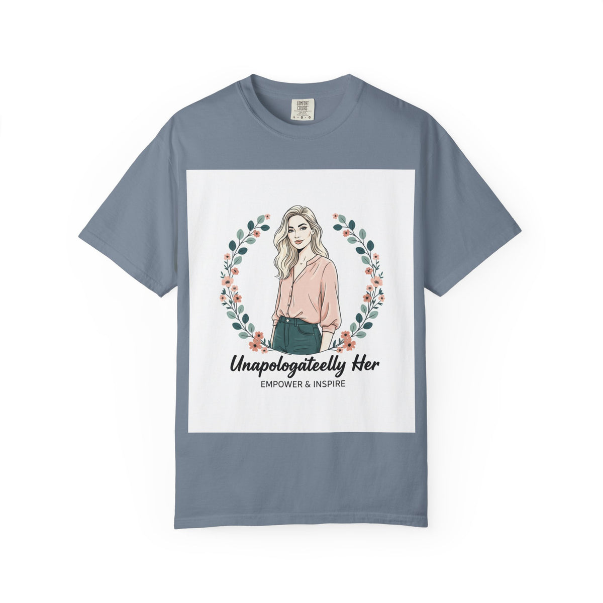 Unapologetically Her T-Shirt — Empowering Feminine Graphic Tee ("Unapologetically Her: Empower & Inspire")