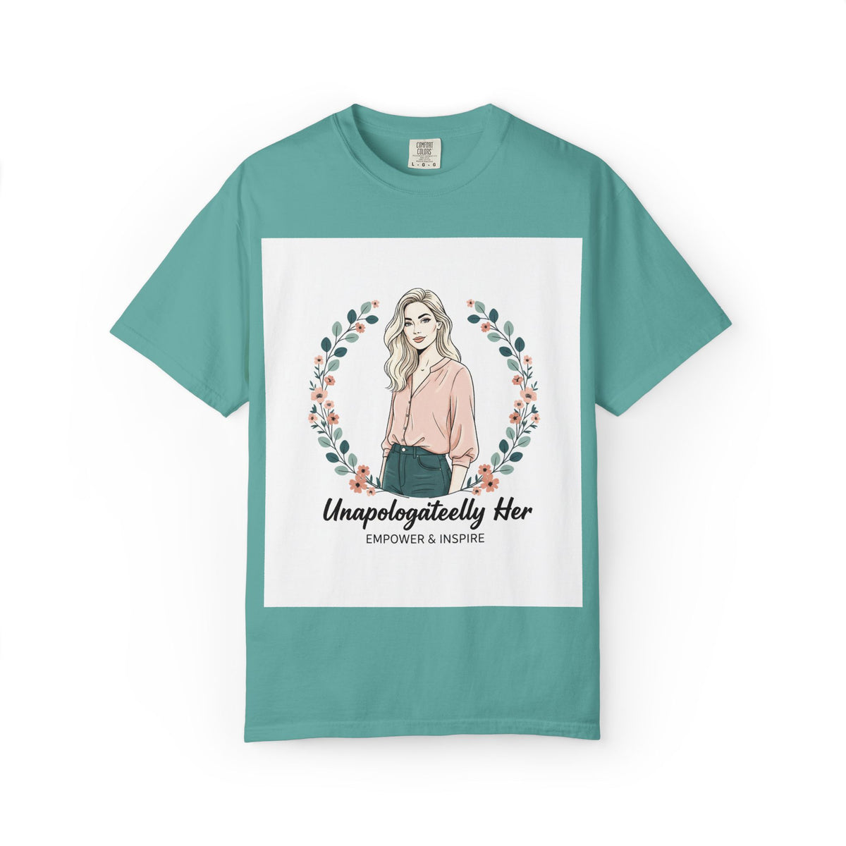 Unapologetically Her T-Shirt — Empowering Feminine Graphic Tee ("Unapologetically Her: Empower & Inspire")