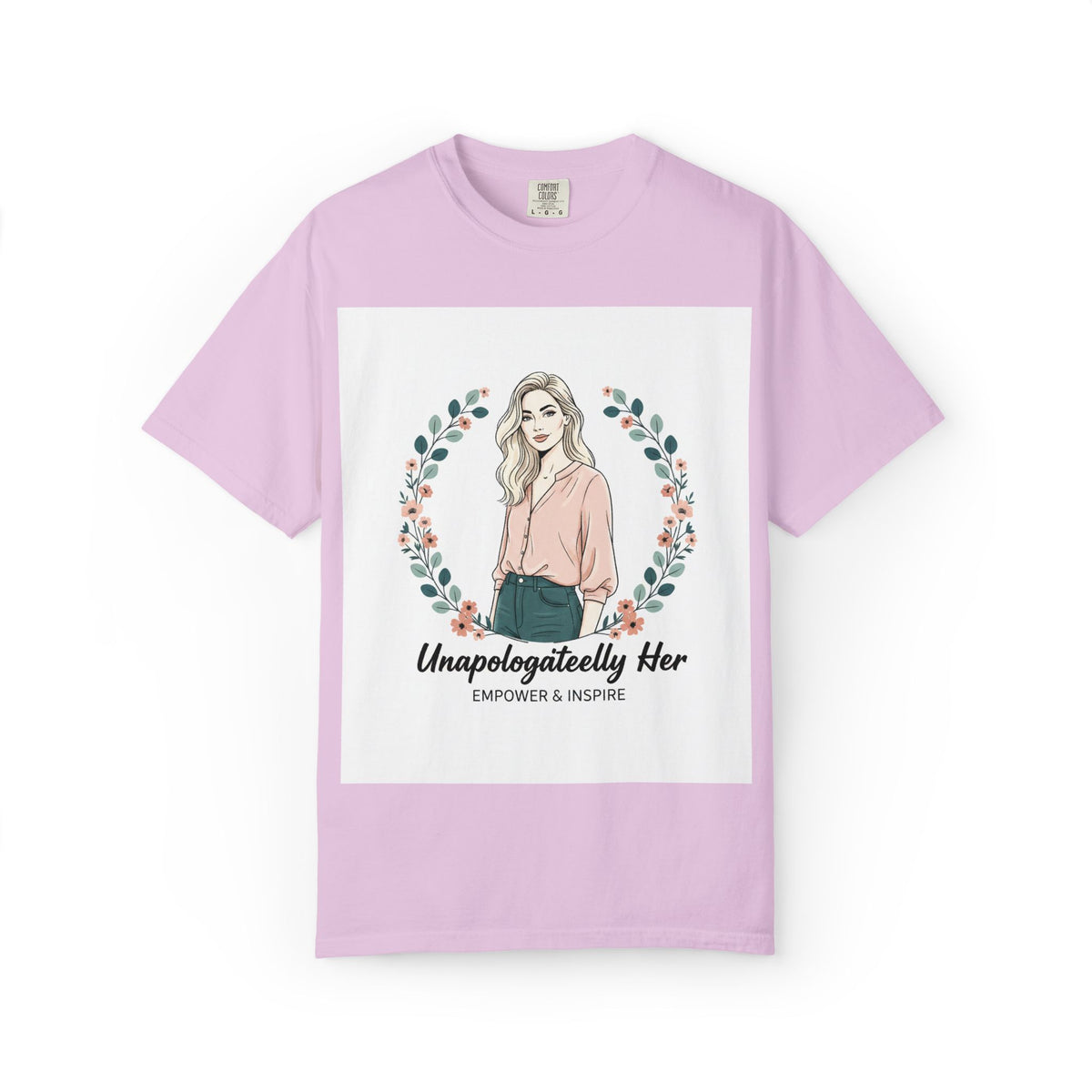 Unapologetically Her T-Shirt — Empowering Feminine Graphic Tee ("Unapologetically Her: Empower & Inspire")