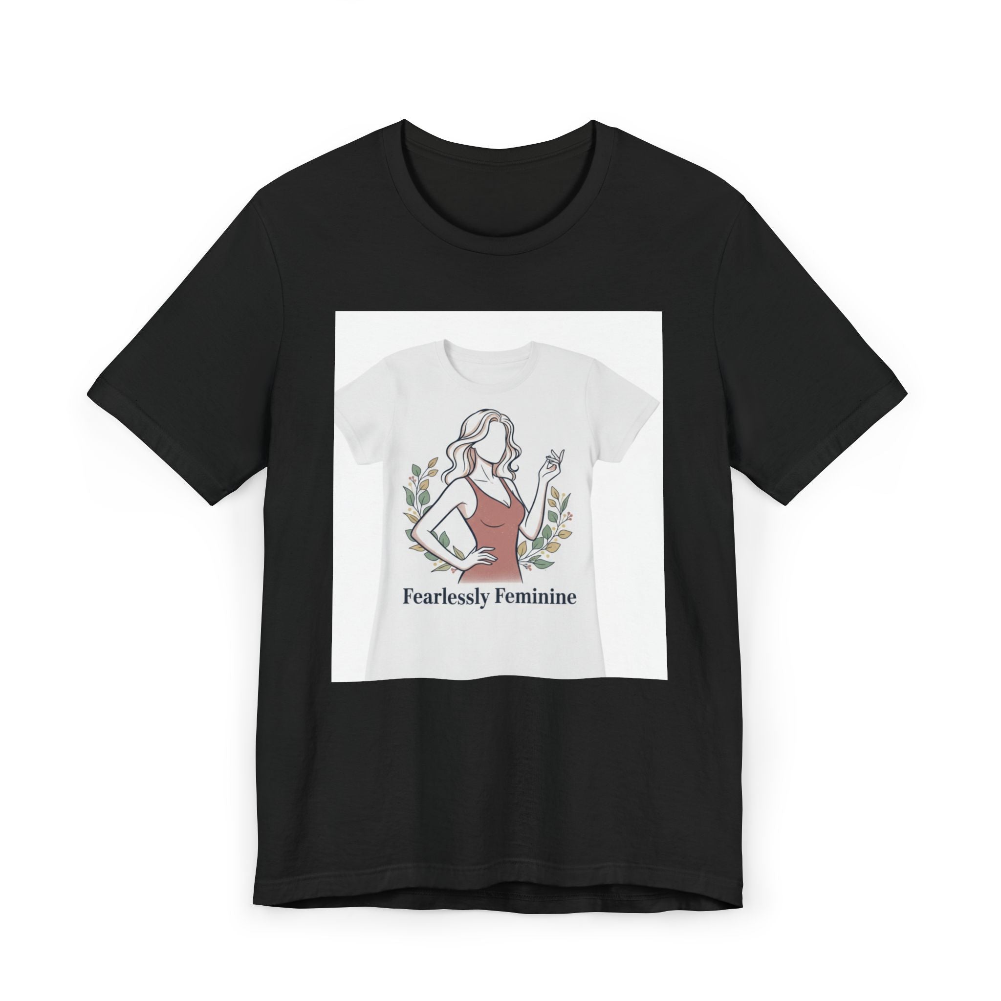 Fearlessly Feminine T‑Shirt — Empowering Women Graphic Tee