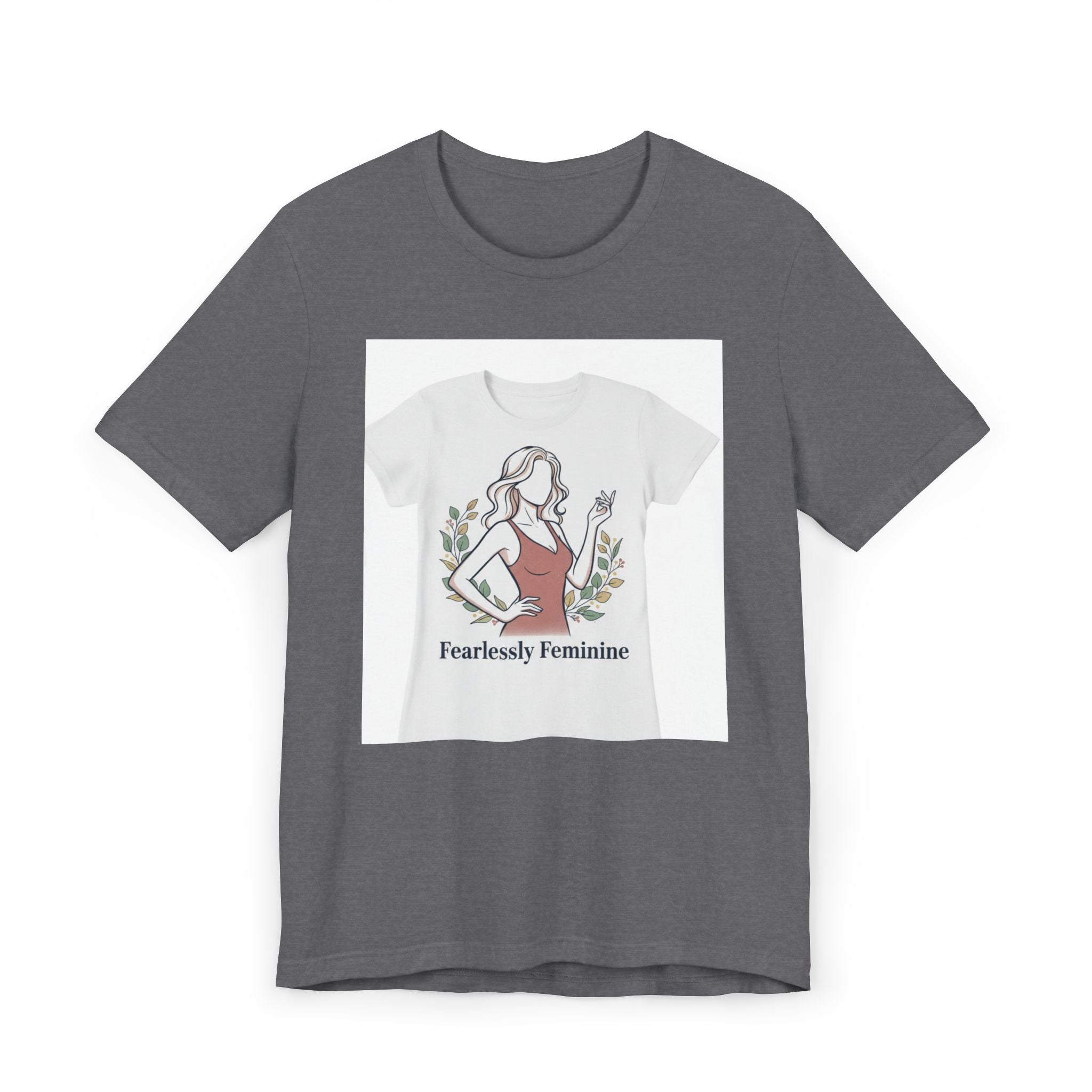 Fearlessly Feminine T‑Shirt — Empowering Women Graphic Tee
