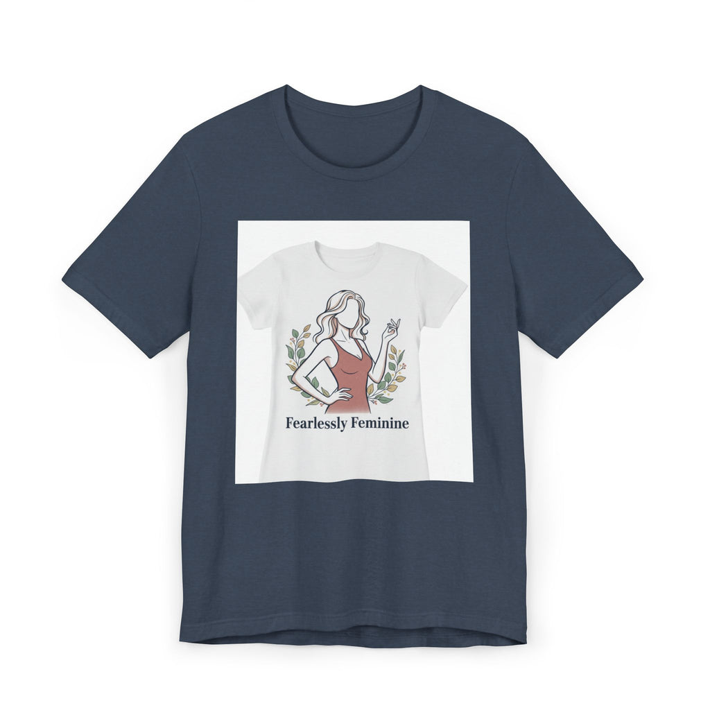 Fearlessly Feminine T‑Shirt — Empowering Women Graphic Tee