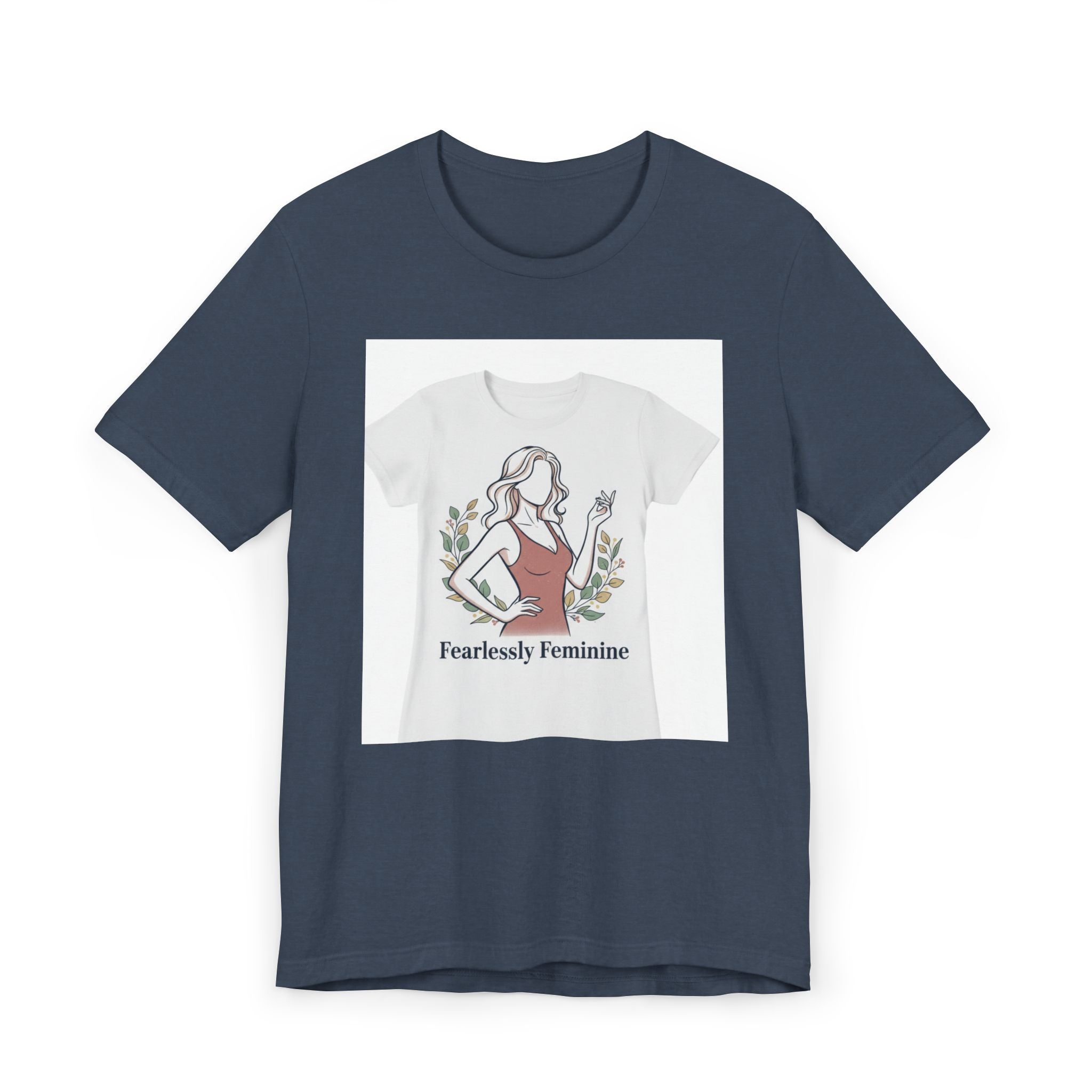 Fearlessly Feminine T‑Shirt — Empowering Women Graphic Tee