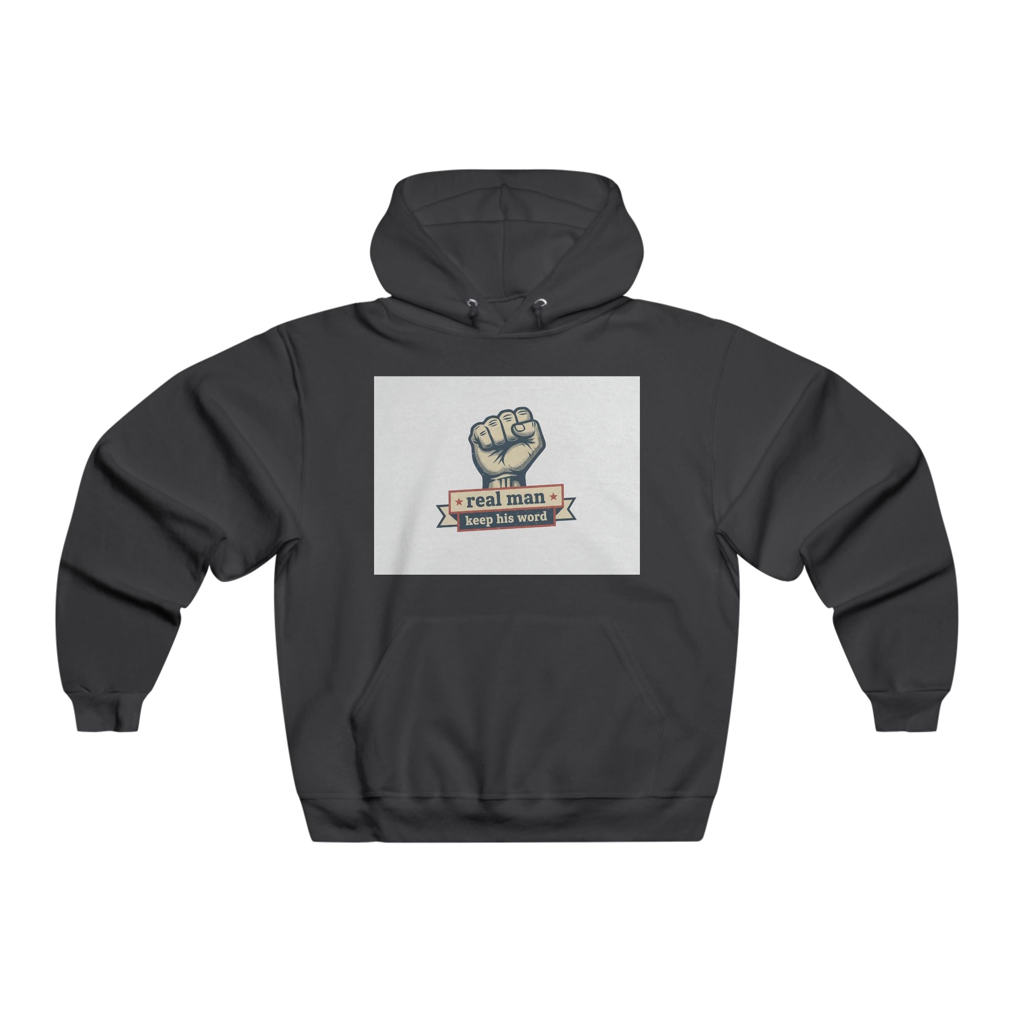 Hoodie — "A Real Man Keeps His Word" Fist Graphic Pullover