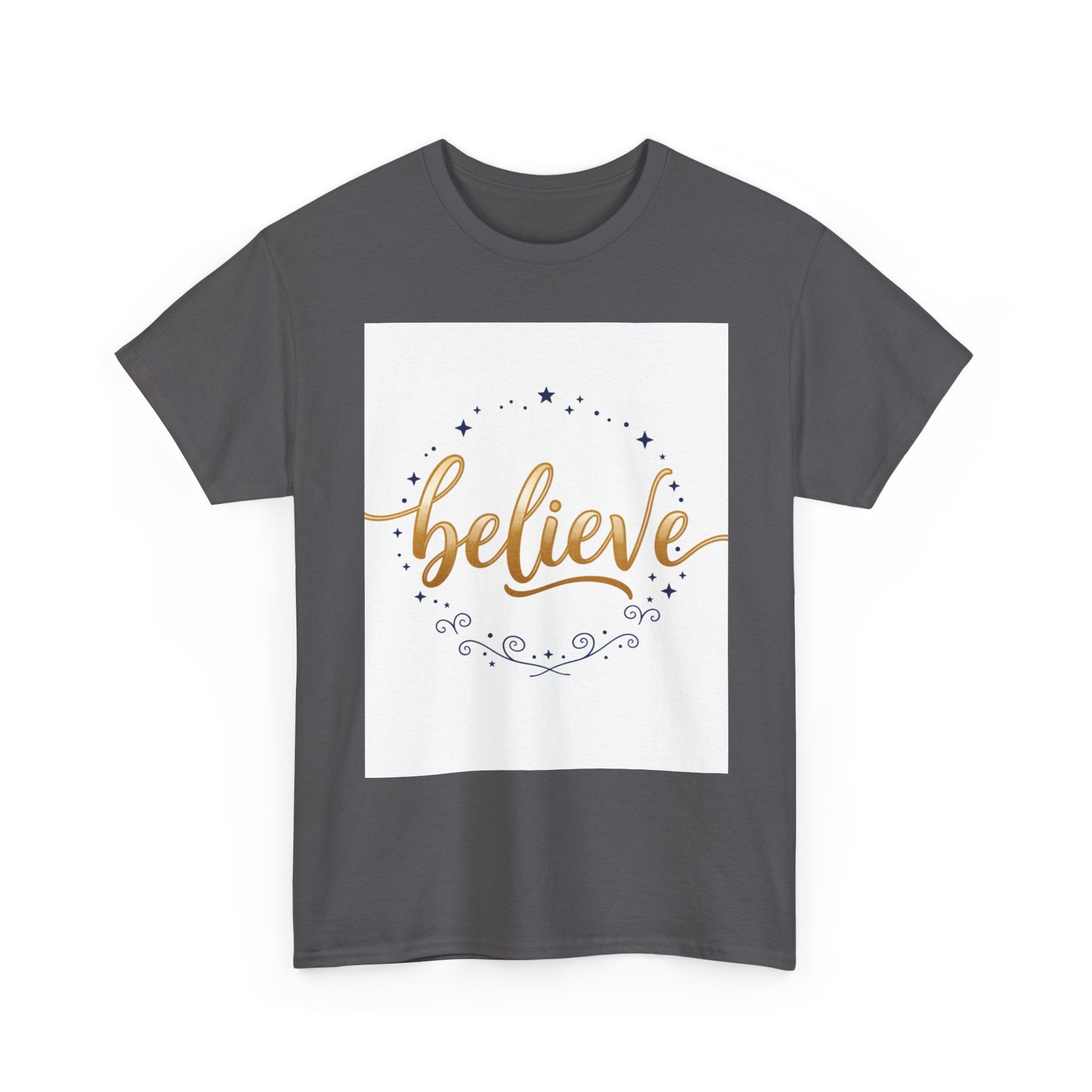 Believe Script Tee — Inspirational 'Believe' Graphic T-Shirt