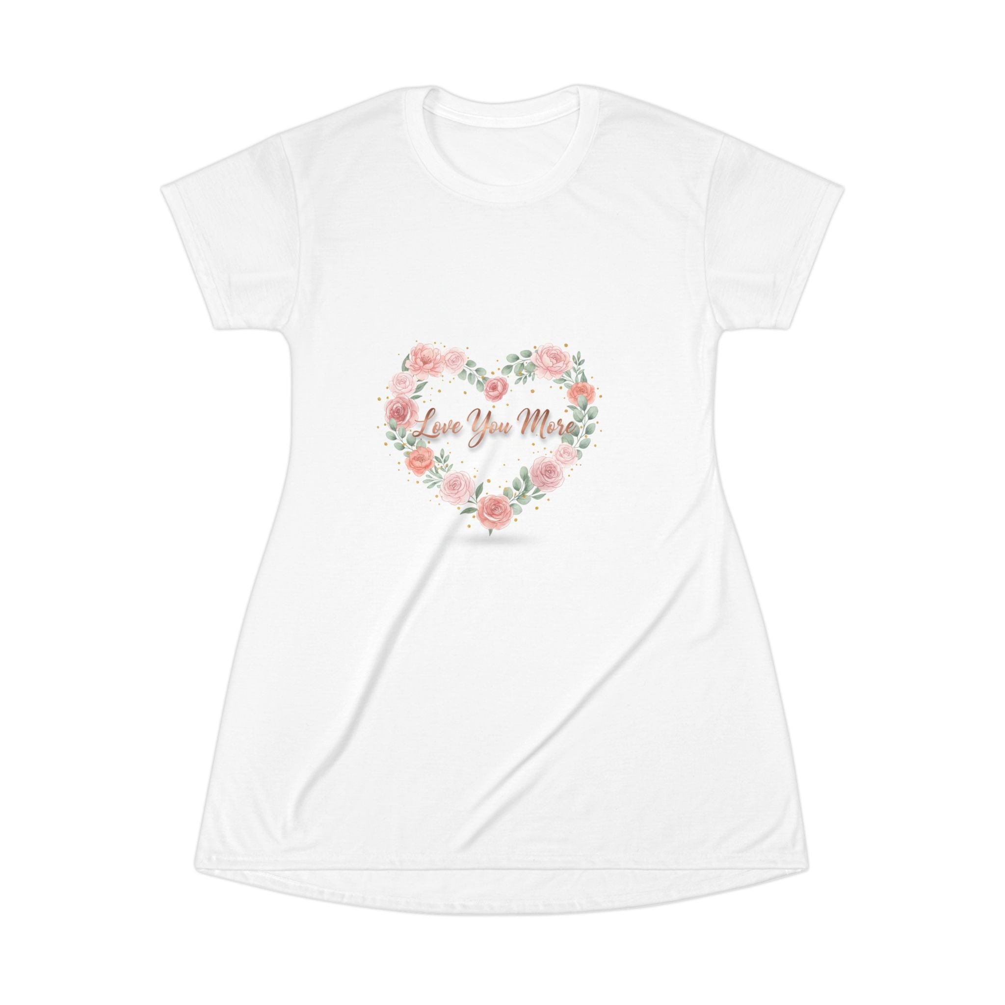 Floral Heart "Love You More" T-Shirt Dress — Romantic Rose Graphic