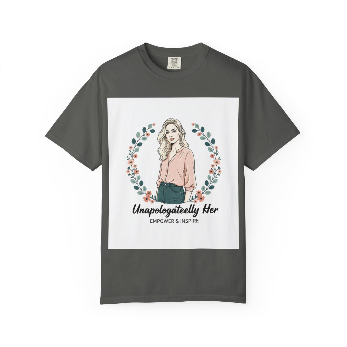 Unapologetically Her T-Shirt — Empowering Feminine Graphic Tee ("Unapologetically Her: Empower & Inspire")