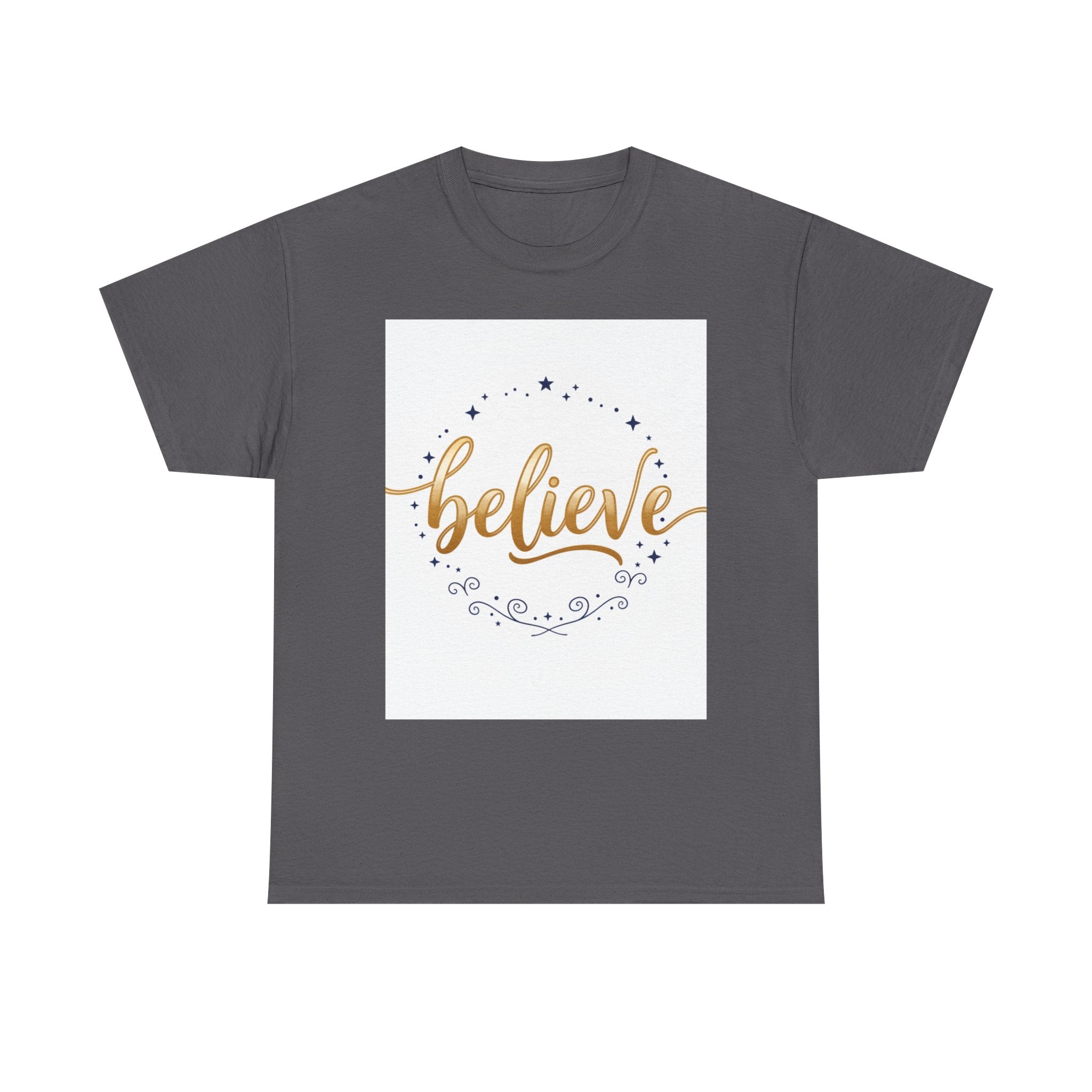 Believe Script Tee — Inspirational 'Believe' Graphic T-Shirt