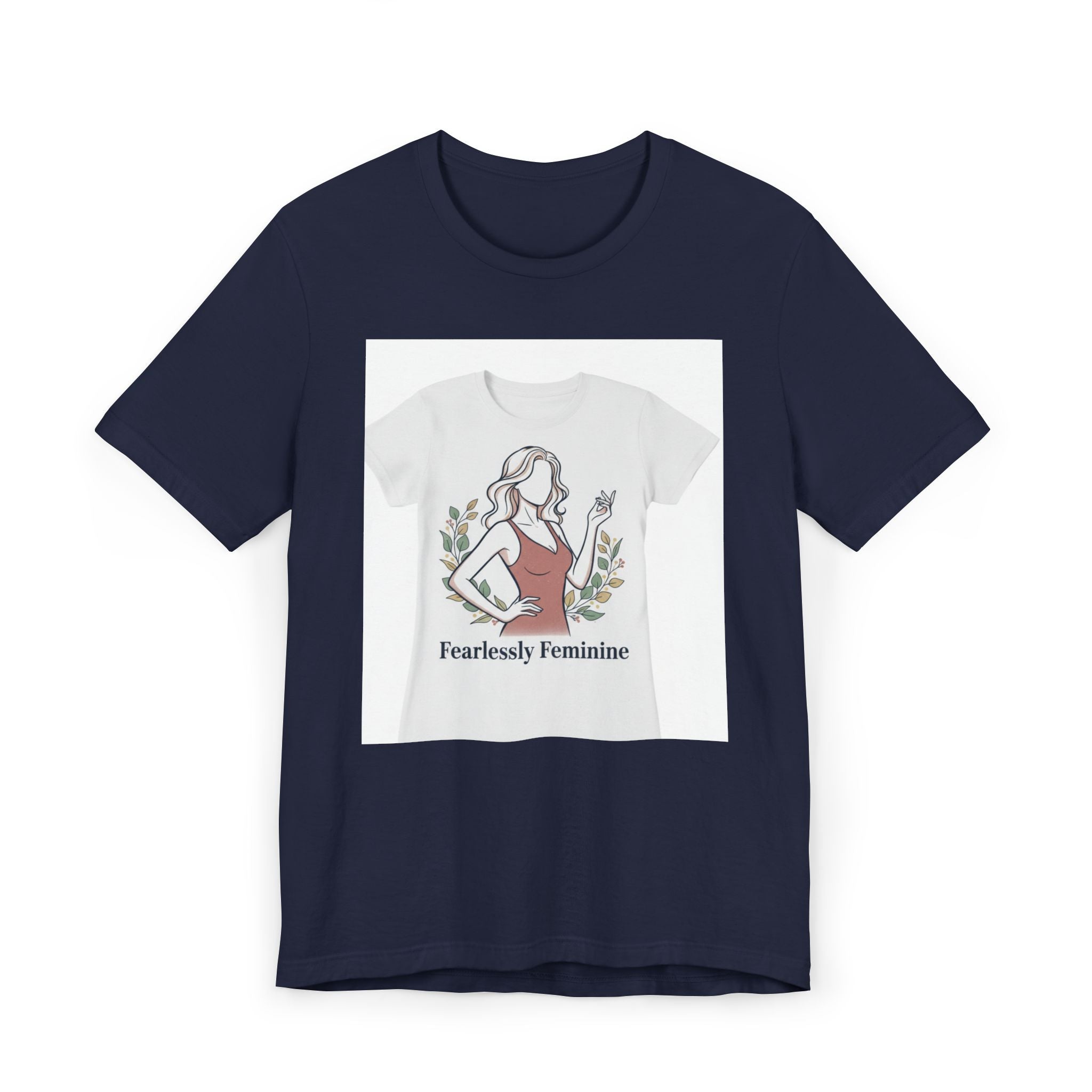 Fearlessly Feminine T‑Shirt — Empowering Women Graphic Tee