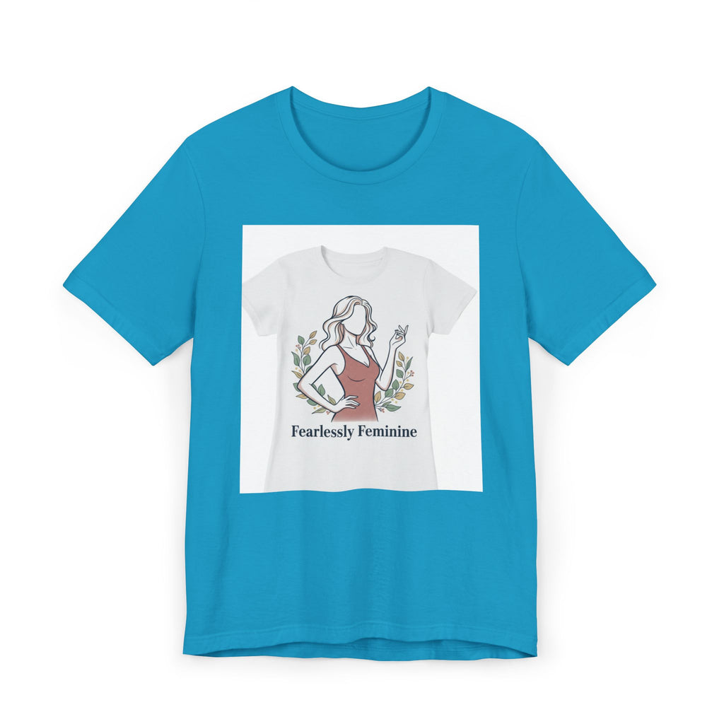 Fearlessly Feminine T‑Shirt — Empowering Women Graphic Tee