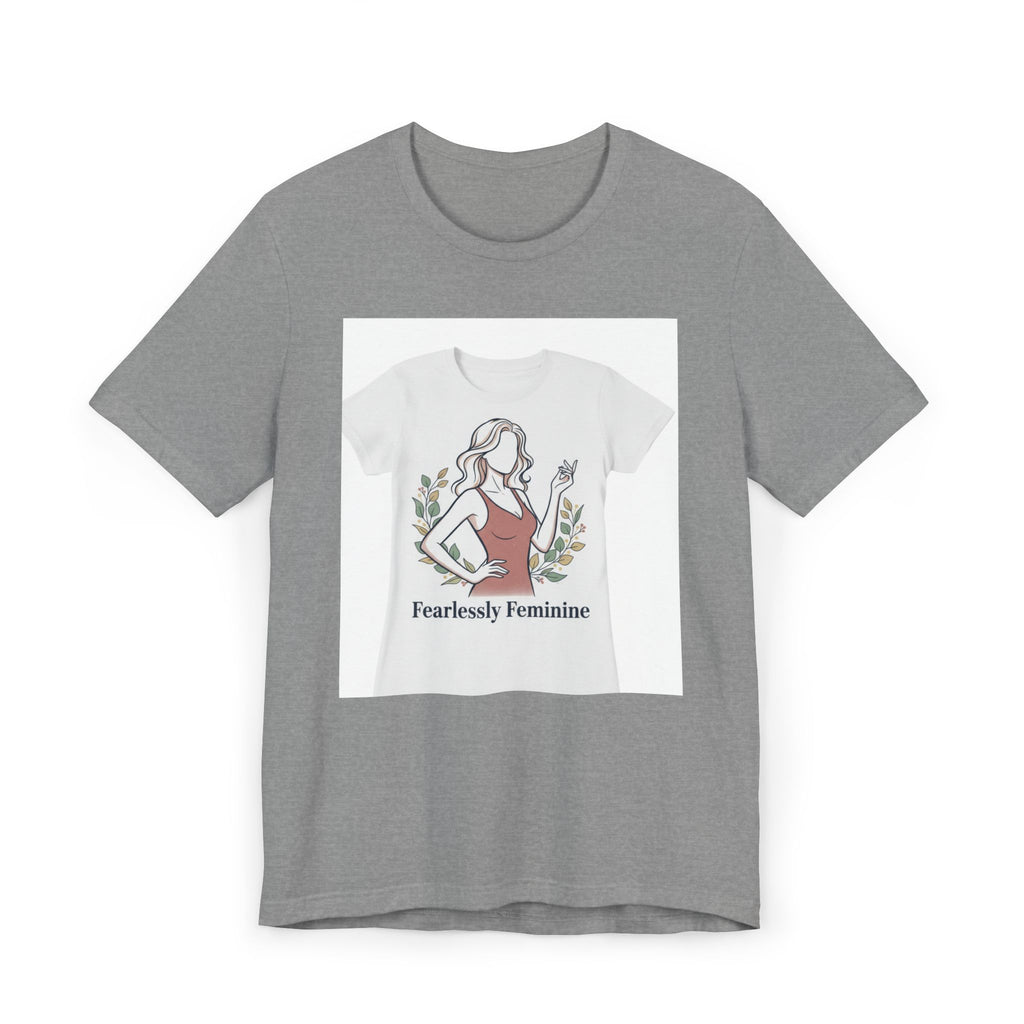 Fearlessly Feminine T‑Shirt — Empowering Women Graphic Tee