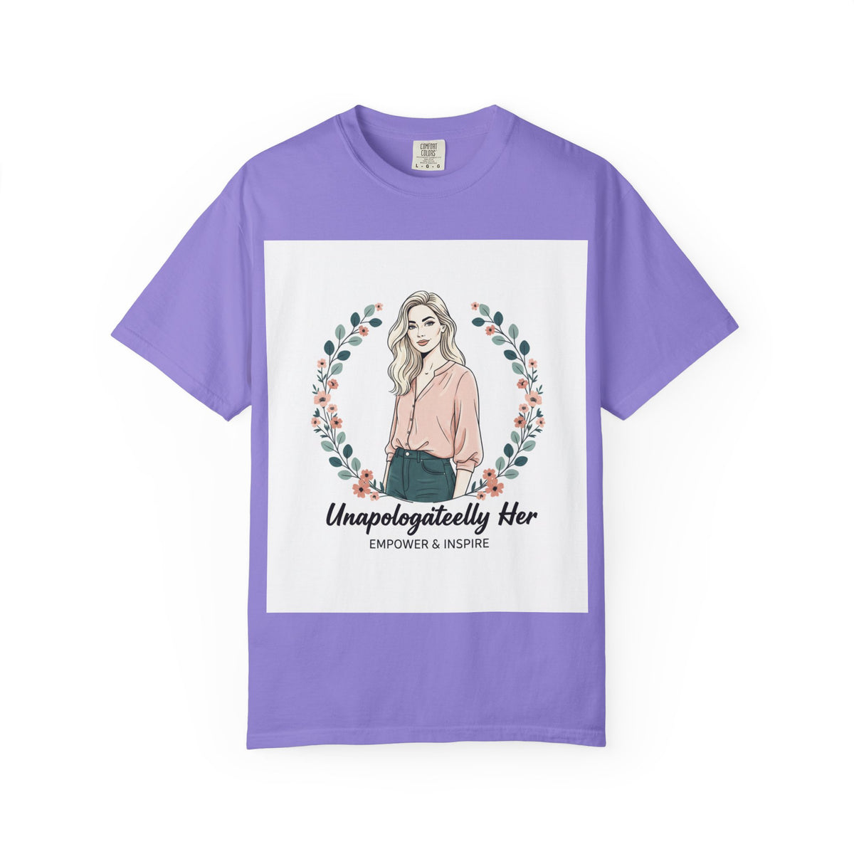 Unapologetically Her T-Shirt — Empowering Feminine Graphic Tee ("Unapologetically Her: Empower & Inspire")
