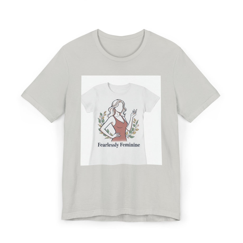 Fearlessly Feminine T‑Shirt — Empowering Women Graphic Tee